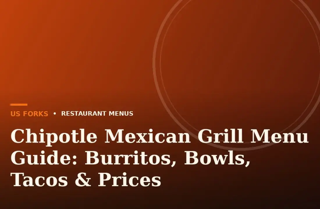 Chipotle Mexican Grill Menu Guide: Burritos, Bowls, Tacos & Prices