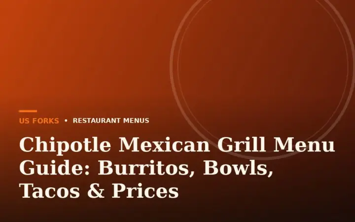 Chipotle Mexican Grill Menu Guide: Burritos, Bowls, Tacos & Prices