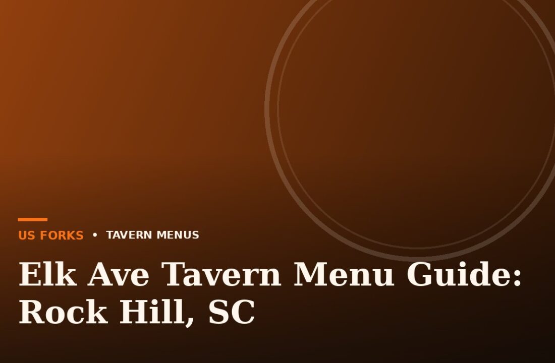 Elk Ave Tavern Menu Guide: Rock Hill, SC