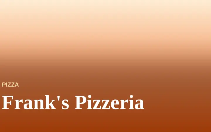 Frank’s Pizzeria Menu With Prices