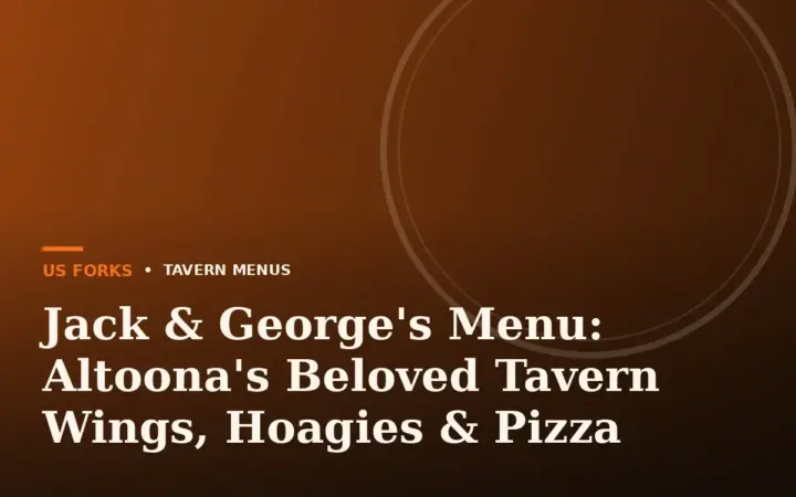 Jack & George’s Menu: Altoona’s Beloved Tavern Wings, Hoagies & Pizza