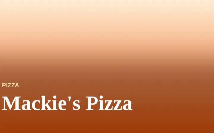 Mackie’s Pizza Menu With Prices