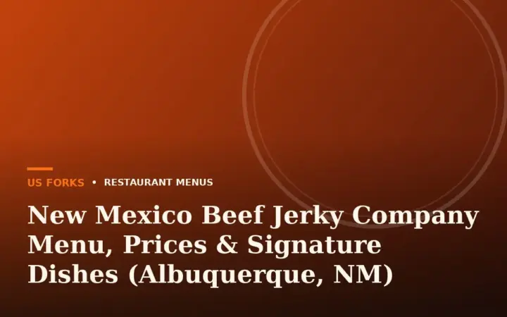 New Mexico Beef Jerky Company Menu, Prices & Signature Dishes (Albuquerque, NM)