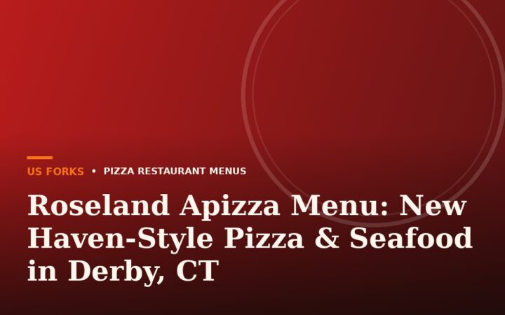 Roseland Apizza Menu: New Haven-Style Pizza & Seafood in Derby, CT