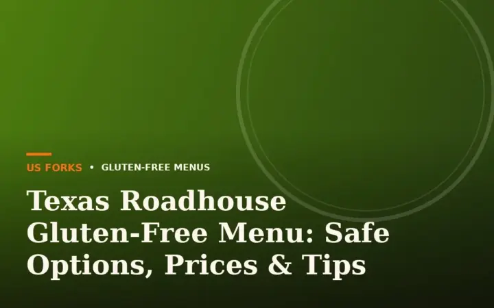 Texas Roadhouse Gluten-Free Menu: Safe Options, Prices & Tips