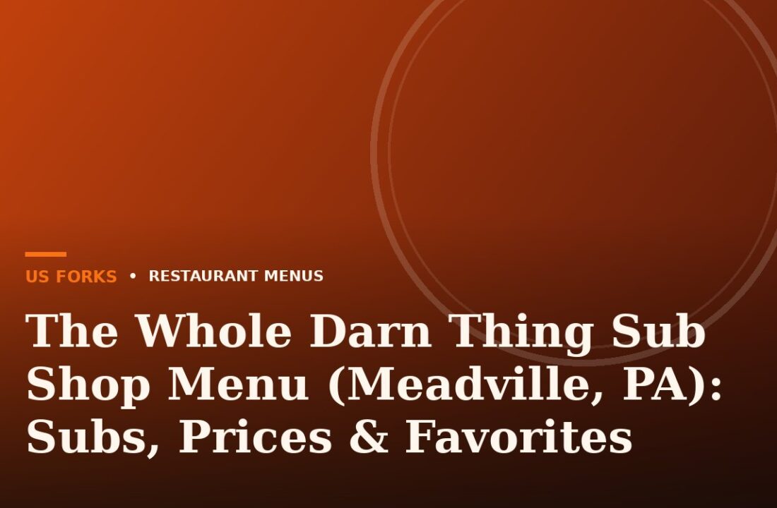 The Whole Darn Thing Sub Shop Menu (Meadville, PA): Subs, Prices & Favorites