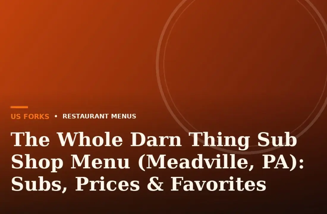 The Whole Darn Thing Sub Shop Menu (Meadville, PA): Subs, Prices & Favorites