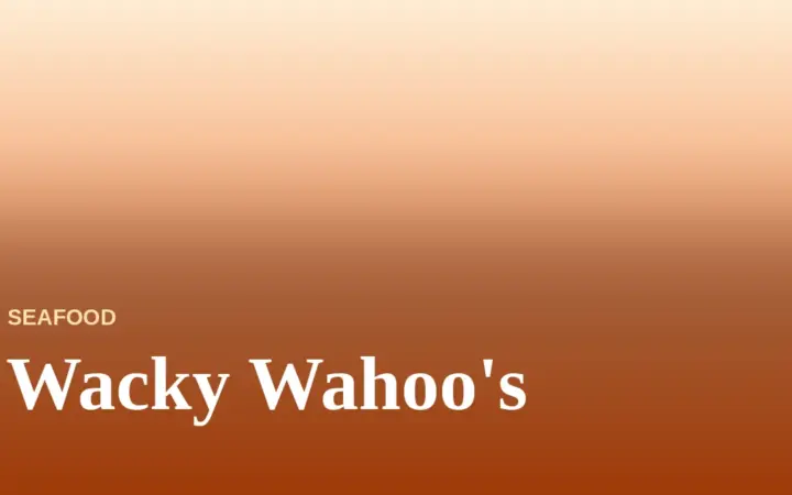 Wacky Wahoo’s Menu With Prices