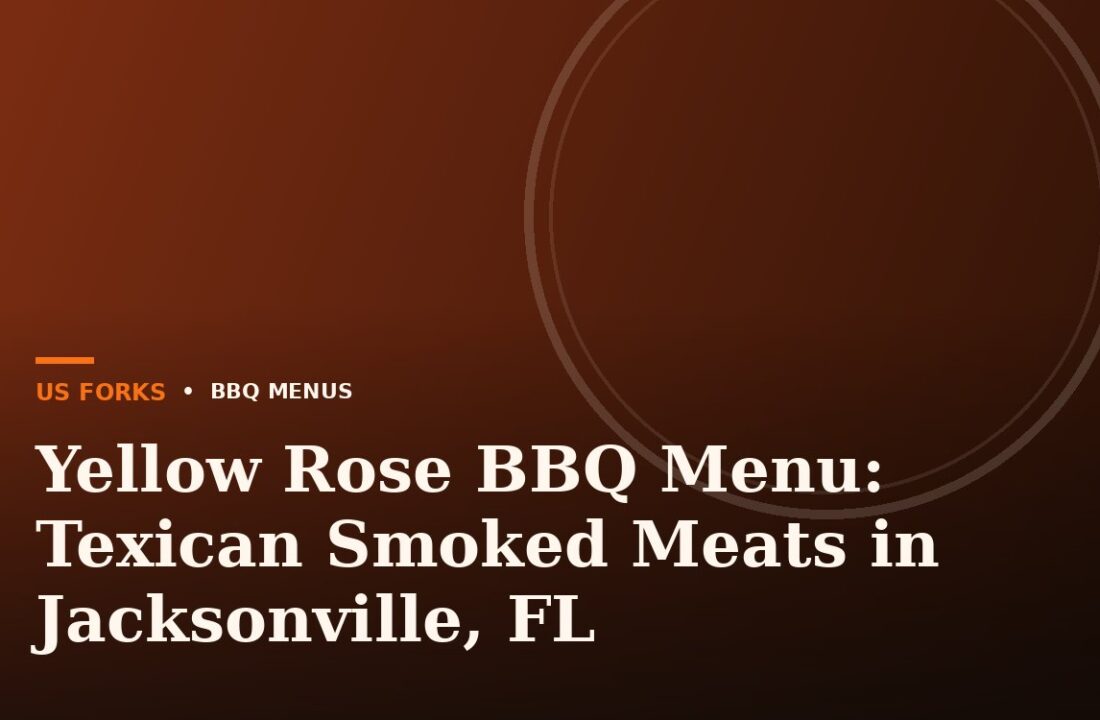 Yellow Rose BBQ Menu: Texican Smoked Meats in Jacksonville, FL
